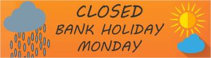 Closedbankholidaymonday